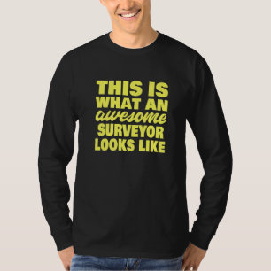 Camiseta Esto Es Lo Que Parece Un Topógrafo Impresionante