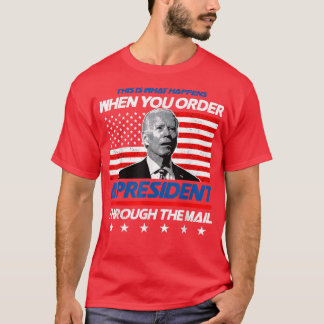 Camiseta Esto Es Lo Que Pasa Cuando Ordenas A Un Presidente