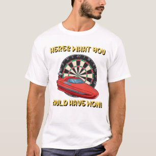 Camiseta Esto es lo que podrías haber ganado - Bullseye