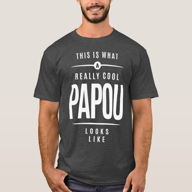 Camiseta Esto es lo que realmente Guay Papou (Anverso)