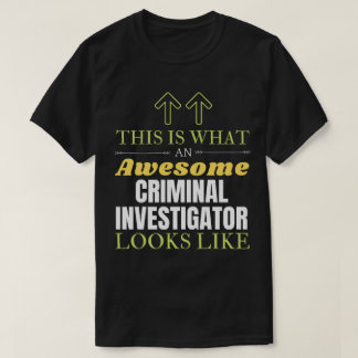 Camiseta Esto es lo que un asombroso investigador criminal 