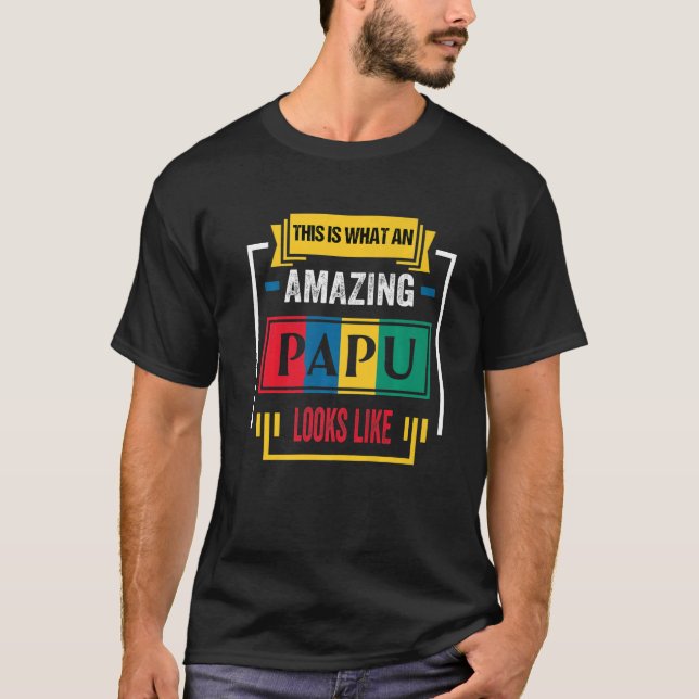 Camiseta Esto es lo que un impresionante papu se parece a u (Anverso)
