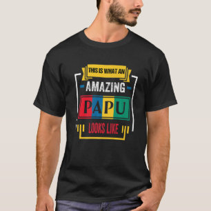 Camiseta Esto es lo que un impresionante papu se parece a u