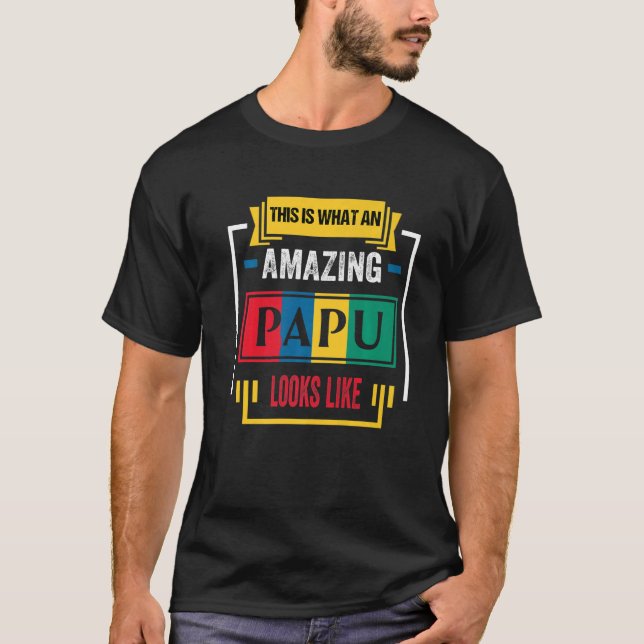Camiseta Esto es lo que un impresionante papu se parece a u (Anverso)