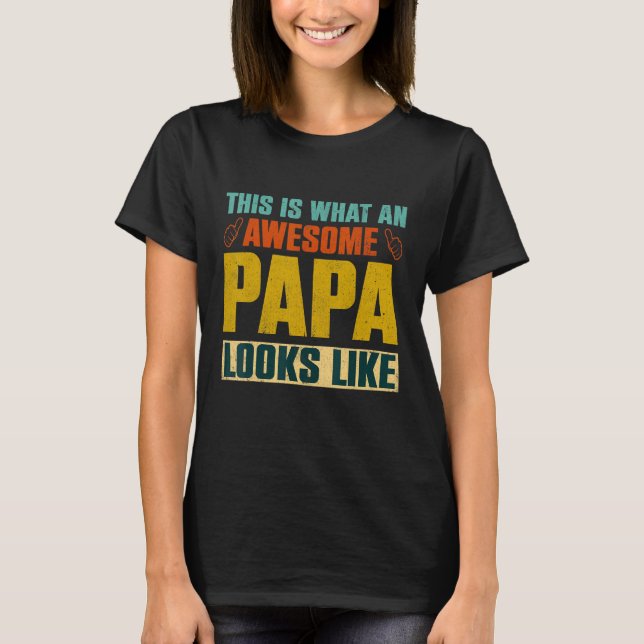 Camiseta Esto Es Lo Que Un Papá Increíble Parece Un Padre R (Anverso)