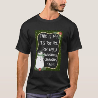 Camiseta Esto Es Mi Es Demasiado Caluroso Para Los Navidade