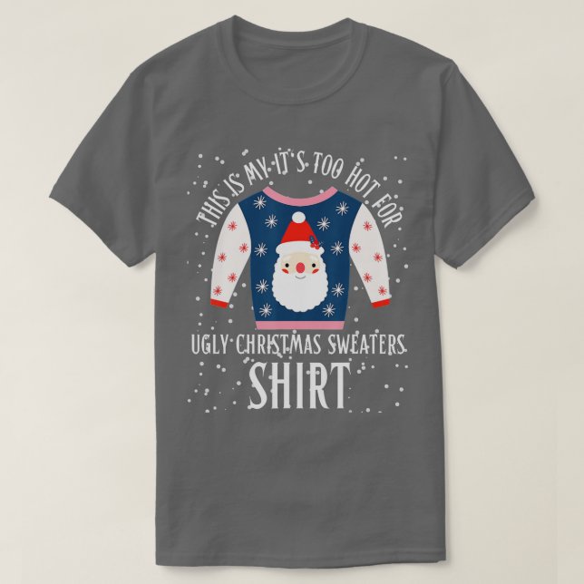 Camiseta Esto Es Muy Caluroso Para Los Navidades Feo (Diseño del anverso)