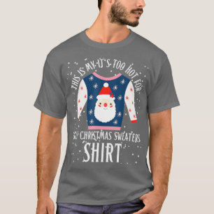 Camiseta Esto Es Muy Caluroso Para Los Navidades Feo