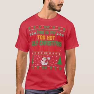 Camiseta Esto Es Muy Caluroso Para Los Navidades Feo