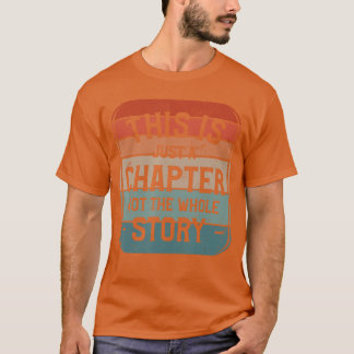 Camiseta Esto Es Solo Un Capítulo No Todo El Libro De La Hi