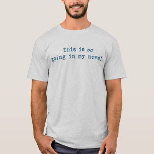 Camiseta Esto está entrando TAN en mi novela