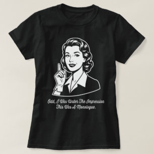 Camiseta Esto Fue un Monólogo Retro Sarcástico
