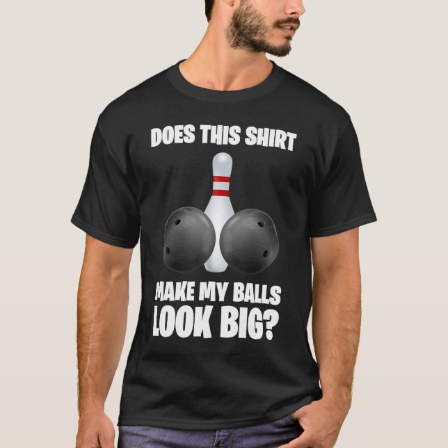 Camiseta ¿Esto Hace Que Mis Bolas Parezcan Grandes Bolas? (Anverso)