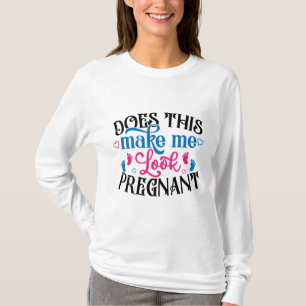Camiseta ¿Esto Me Hace Mirar Embarazada?