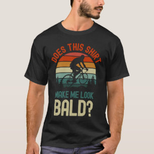 Camiseta ¿Esto Me Hace Parecer Calvo Pelo Calvo?