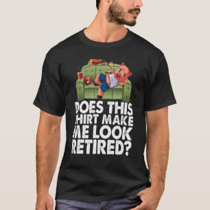 Camiseta ¿Esto Me Hace Parecer Hombres Retirados Sleepy Pig