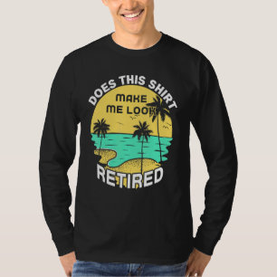 Camiseta ¿Esto Me Hace Parecer Retirado Rescatando La Jubil