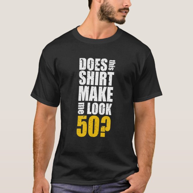 Camiseta ¿Esto Me Hace Ver El Día Funny 50 De Cumpleaños 50 (Anverso)