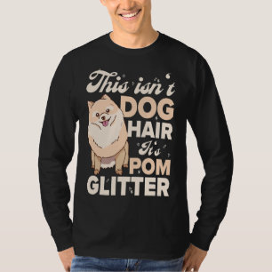 Camiseta Esto No Es El Cabello De Perro Es Pom Purpurina Po