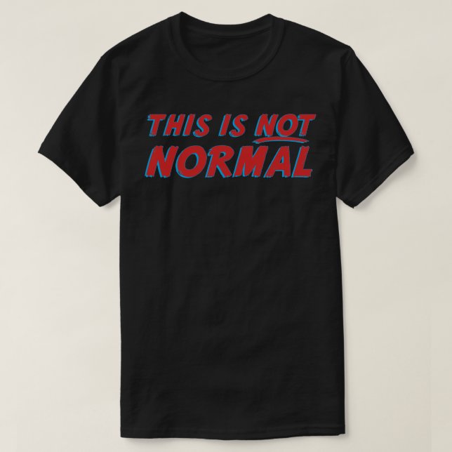 Camiseta Esto no es normal (Diseño del anverso)