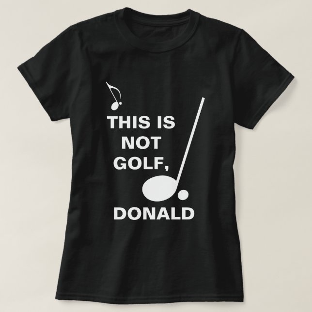 Camiseta Esto no es personalizable gracioso de Golf Donald (Diseño del anverso)