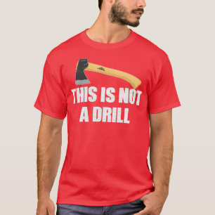 Camiseta Esto no es un chiste de papá de taladro contra TSh