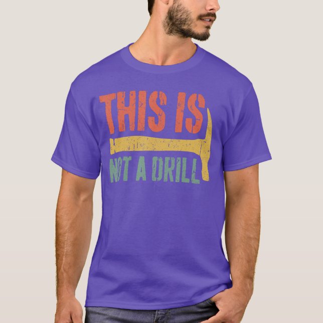 Camiseta Esto No Es Un Martillo De Taladro Constructor Carp (Anverso)