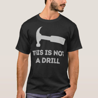 Camiseta Esto No Es Un Taladro