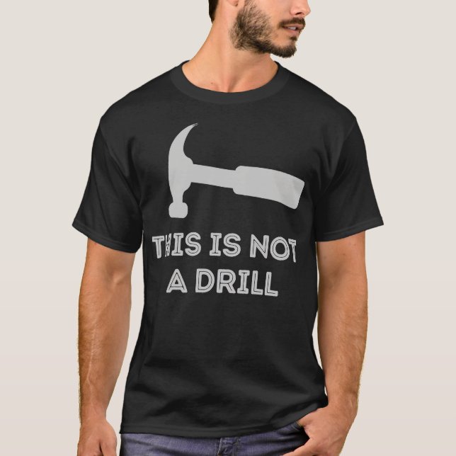 Camiseta Esto No Es Un Taladro (Anverso)