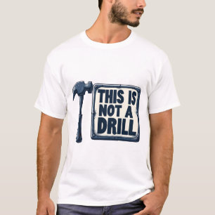 Camiseta Esto no es una perforación - Construcción divertid
