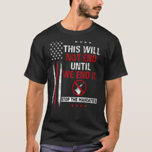 Camiseta Esto No Terminará Hasta Que Pongamos Fin Al Mandat
