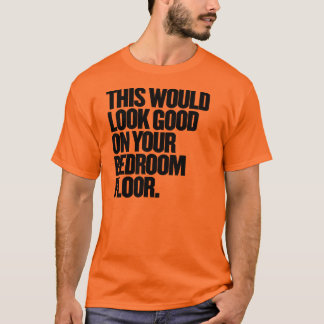 Camiseta Esto Te Parecería Bien En El Suelo De Tu Habitació