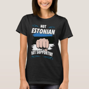 Camiseta Estonia no es estonia sino de viaje de apoyo
