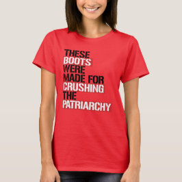 CAMISETA ESTOS BOTES FUERON HECHOS POR CRUZAR EL PATRIARCAD