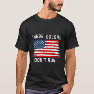 Camiseta Estos Colores Bandera Estadounidense No Corren Pat