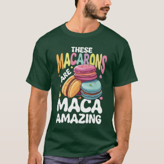 Camiseta Estos Macarons Son Macaamazing para un amigo de la