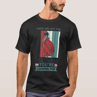 Camiseta Estos no son los buitres que buscas
