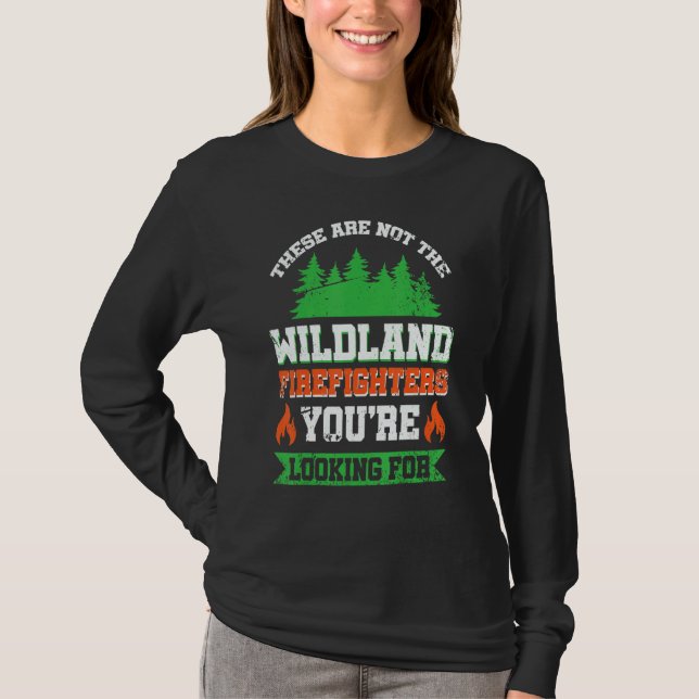 Camiseta Éstos No Son Los Combatientes De Incendios Foresta (Anverso)