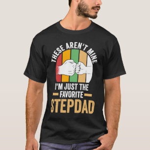 Camiseta estos no son míos, solo soy el padrastro favorito