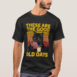 Camiseta Estos son Los Buenos Tiempos Pasados Gato Negro Di