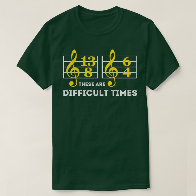 Camiseta Estos Son Tiempos Difíciles Los Regalos De Amante  (Diseño del anverso)