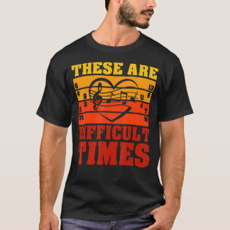 Camiseta Éstos Son Tiempos Difíciles Músico 2