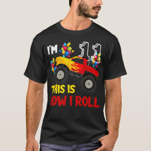 Camiseta Estoy 11 Este es el modo en que ruedo Camión monst