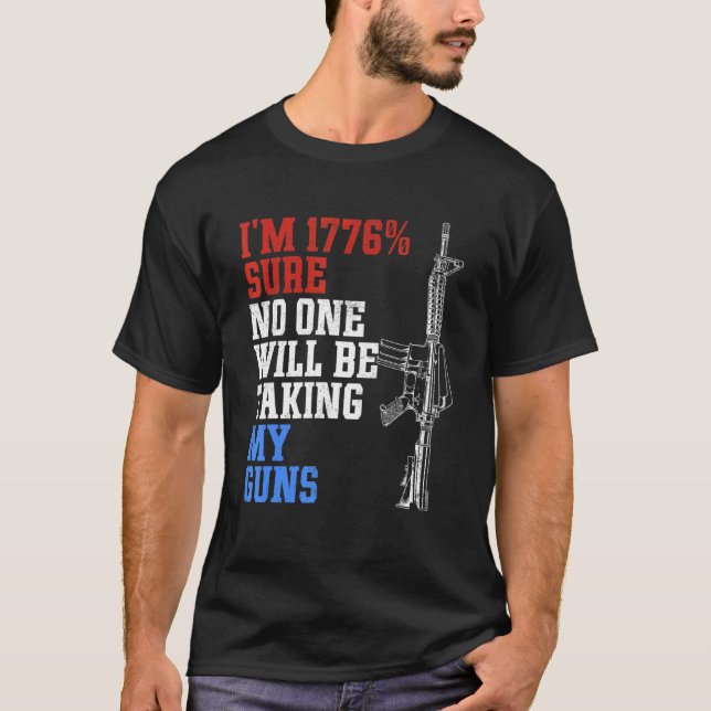 Camiseta Estoy 1776 seguro de que nadie está usando mi arma (Anverso)