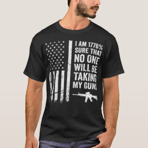 Camiseta Estoy 1776 Seguro Que Nadie Está Tomando Mi Pisto