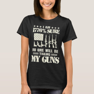 Camiseta Estoy 1776 Seguro Que Nadie Está Tomando Mi Pistol
