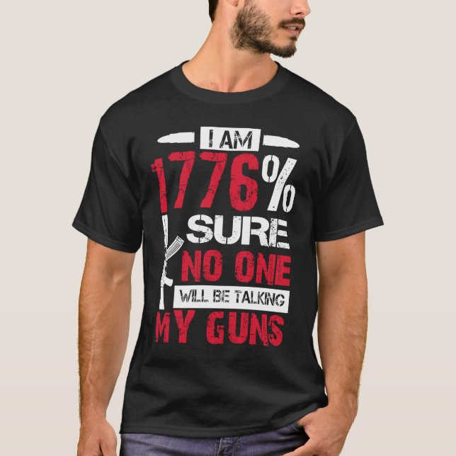 Camiseta Estoy 1776 Seguro Que Nadie Está Tomando Mi Pistol (Anverso)