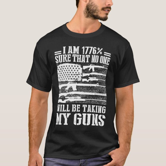 Camiseta Estoy 1776 Seguro Que Nadie Está Tomando Mi Pistol (Anverso)