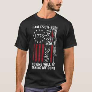 Camiseta Estoy 1776 Seguro Que Nadie Me Quita Mis Armas Ba