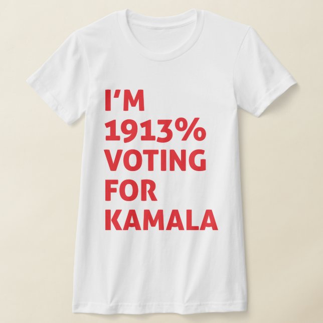 Camiseta Estoy 1913% votando por Kamala (Distribución)